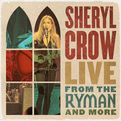 Sheryl Crow: Live From The Ryman And More (4LP)