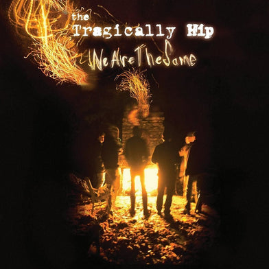 The Tragically Hip: We Are The Same (CD)