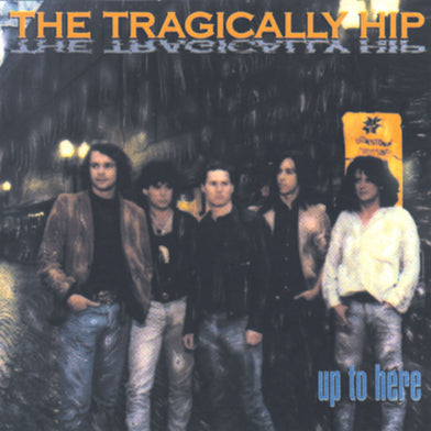 The Tragically Hip: Up To Here (CD)